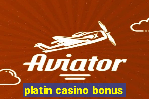 platin casino bonus